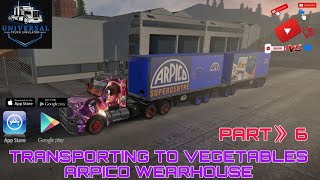 UNIVERSAL TRUCK SIMULATOR 》 TRANSPORTING TO VEGETABLES ARPICO WEARHOUSE PART 》6