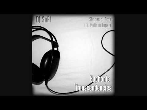 DJ SaF1 - Shades of Gray (Ft. Melissa Lopez)