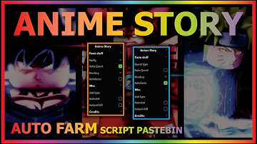 ANIME STORY Script Pastebin 2022 AUTO FARM | AUTO STATS & MORE