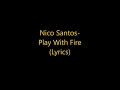 Nico Santos - Play With Fire (Lyrics)