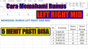Rumus Left Right Mid Pada Excel - 5 Menit Pasti Bisa