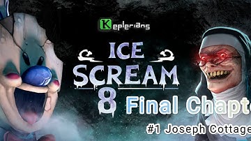 Ice scream 8 : Final Chapter | #1 Joseph Cottage Walkthrough Gameplay