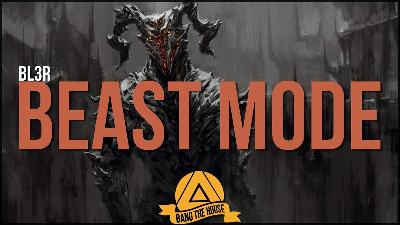 BL3R - Beast Mode (Original Mix) BL3R - Beast Mode (Original Mix) #1