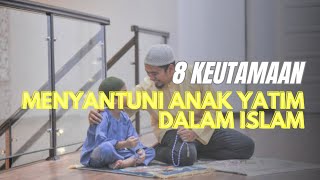 8 Keutamaan Menyantuni Anak Yatim Dalam Islam