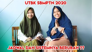 PERUBAHAN JADWAL & SISTEM UTBK SBMPTN 2020 !!