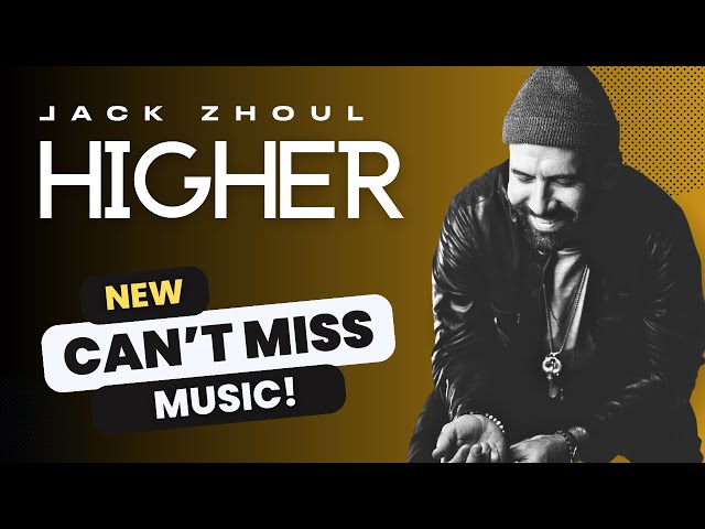 Jack Zhoul - Higher