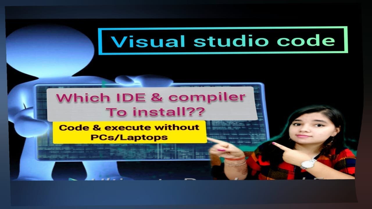 IDE & COMPILER | Advantages & Installation of VISUAL STUDIO CODE (VSC ...