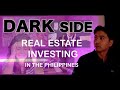 Dark side of real estate investing in ph