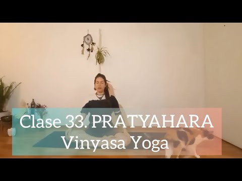 Reto. clase 33. Pratyahara. Vinyasa Yoga
