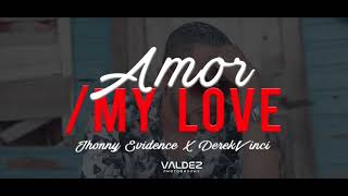 Amor/My Love - Jhonny Evidence X DerekVinci (Music Video Trailer )