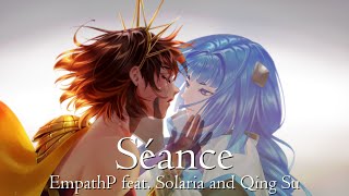 [EmpathP feat. Solaria and Qing Su] Séance [Original Song]