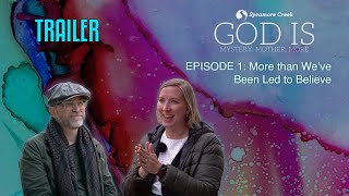 Who or what is God? | EP1 | TRAILER | God Is...More Than We've Been Led to Believe