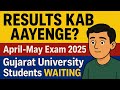 Result Kab Aayega? | April-May Examination 2025 | Gujarat University