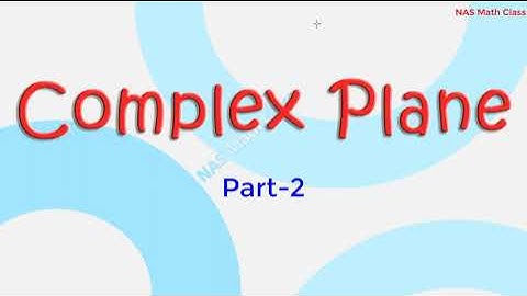 Complex Plane. Part-2
