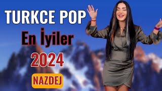 : En Yeni Pop Sarkilar 2024 / Bu Ayin En Cok Dinlenen Sarkilar (Nazdej 2024) Asik Mecnun Geceler