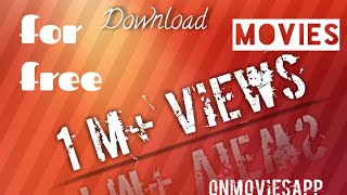 watch free movies online/offline How to download free movies onmoviesapp android movies
