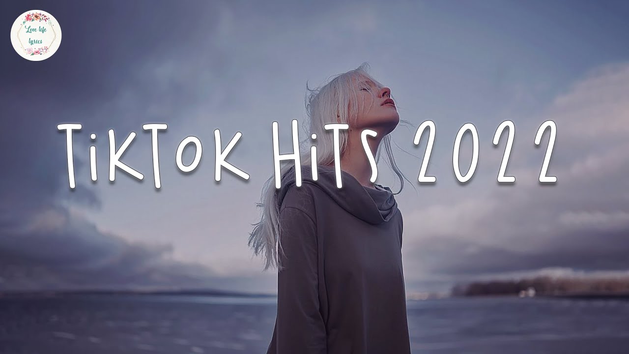 Tiktok hits 2022 ? Viral songs latest - Trending tiktok songs