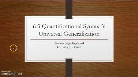 6.3a Quantificational Syntax 3: Universal Generalization