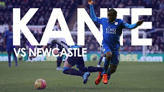 N'Golo Kante vs Newcastle (21/11/15)