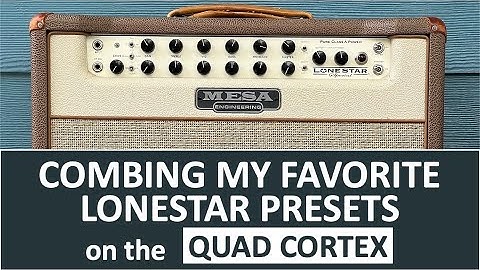 Combining My Favorite Lonestar Tones on the Quad Cortex