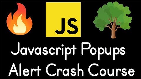 Javascript Alert Popup Window Crash Course Explained All Methods of Alert in Browser With Examples