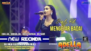 ADELLA - Mengejar Badai - Sherly Kdi -Live NEW RECINDA 2023