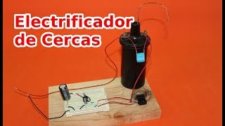 Como Hacer un Circuito Electrificador de Cercas