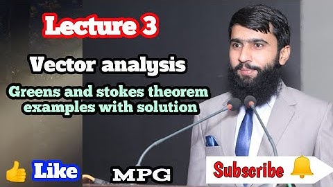 Vector analysis: Greens and stokes theorem examples with solution in Urdu/Dr.Nawazish Ali Shah/Lec 3