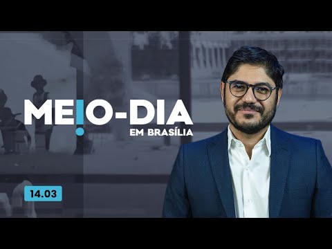 Meio-Dia em Brasília - 14/03/2024