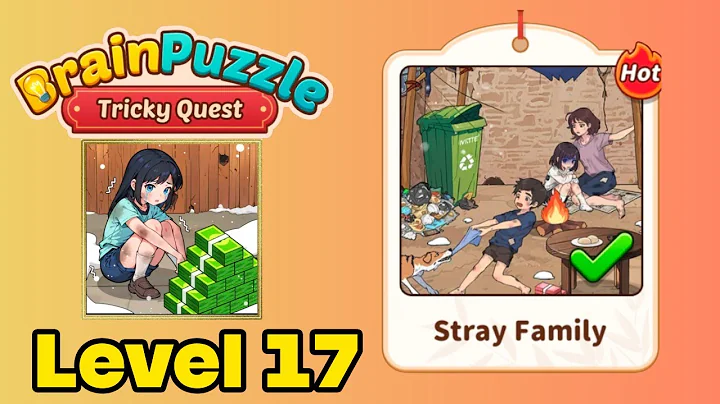 Brain puzzle tricky quest level 17 solution walkthrough ( stray family ) 