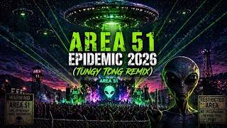 👽 Area 51 – Epidemic 2026 (Tungy Tong Remix) 👽 Hard Trance Reborn