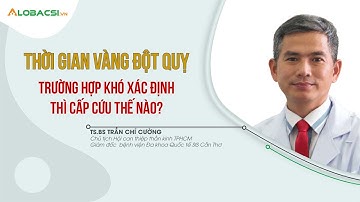 Thời gian vàng đột quỵ, trường hợp khó xác định thì cấp cứu thế nào?