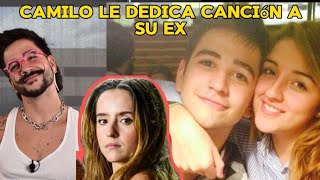 Camilo Le Dedica  Canción A Su Ex Novia Gabriela