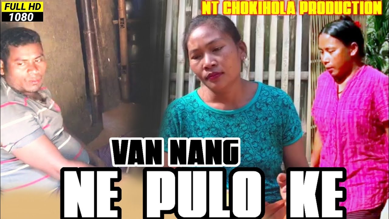 New karbi short video// VAN NANG NE PULO KE (HD) #NT-#chokihola #production