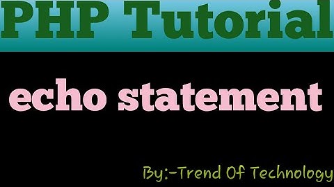 What is the use of Echo Statement in PHP (Hindi)