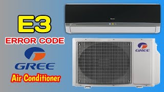 e3 error code in gree console ac | e3 error code air conditioner | e3 error code gree ac