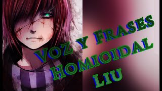 Voz Y Frases Homicidal Liu Creepypasta