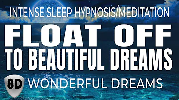 😴 Great sleep tonight As You Float Away to Wonderful Dreams 💤 Deep Sleep Hypnosis / Meditation 8D