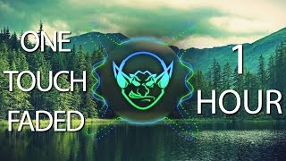 One Touch Faded (Goblin Mashup) 【1 HOUR】