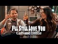 Carly and Freddie | I'll Still Love You