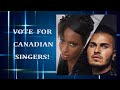 VOTE FOR CANADIAN SINGERS