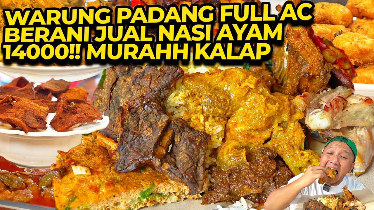 WARUNG PADANG FULL AC BERANI JUAL NASI AYAM 14000!! MURAHH KALAP