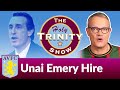 Managerial Appointment | Aston Villa hires Unai Emery | The Holy Trinity Show | Episode 79