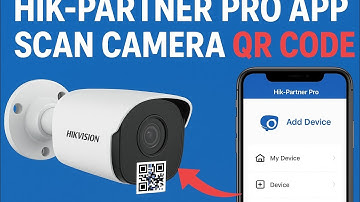 How to Use Hik-Partner Pro App | Scan Camera QR Code Easily