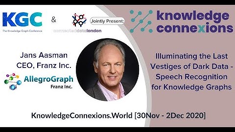 Illuminating the Last Vestiges of Dark Data - Speech Recognition for Knowledge Graphs | Jans Aasman
