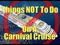 Carnival Cruise - What Not To Do On a Carnival Cruise Ship