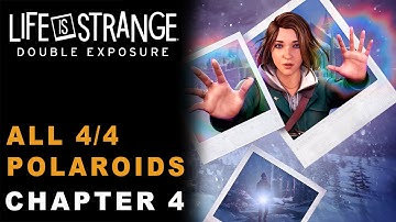 Life is Strange: Double Exposure — All Polaroids Chapter 4 Guide