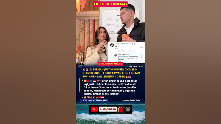 EL PREMAN JUSTIN HUBNER KENA OMEL NETIZEN KARENA TERLALU BUCIN DENGAN JANDA SURUH FOKUS MAIN BOLA