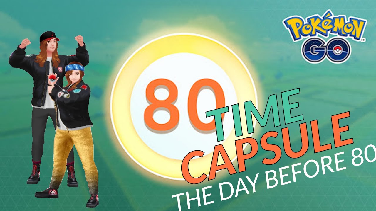 Pokémon GO! Level 50 Time Capsule | Level 80 Coming Tomorrow! 