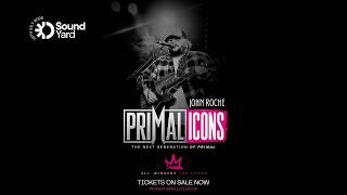 Primal Icons John Roche Interview